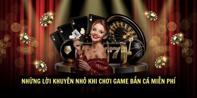 Những lời khuyên nhỏ khi chơi game bắn cá miễn phí Sunwin