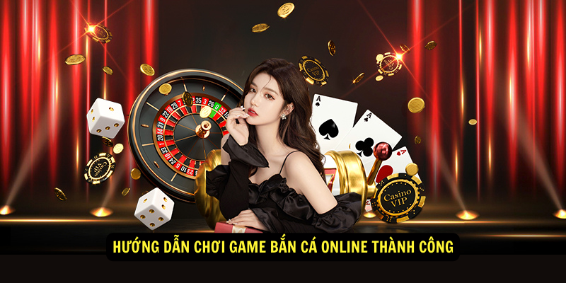 Hướng dẫn chơi game bắn cá online Sunwin thành công