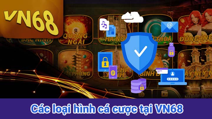 Các loại hình cá cược tại VN68